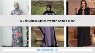 5 Best Abaya Styles Women Should Wear