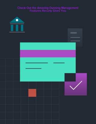 Check Out the Amazing Dunning Management Features Recurly Gives You