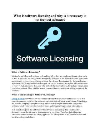 What is software licensing and why is it necessary to use licensed software