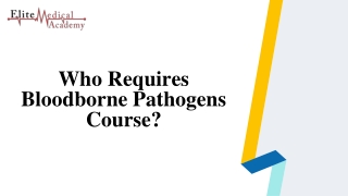 Who Requires Bloodborne Pathogens Course?