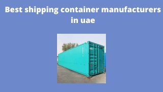 Best shipping container manufacturers in uae