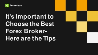 It’s Important to Choose the Best Forex Broker- Here are the Tips