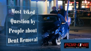Most Asked Question by People about Dent Removal
