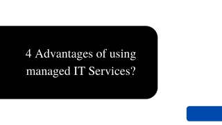 4 Advantages of using managed IT Services?