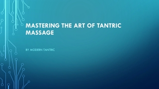 MASTERING THE ART OF TANTRIC MASSAGE