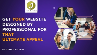 GET YOUR WEBSITE DESIGNED BY PROFESSIONAL FOR THAT ULTIMATE APPEAL