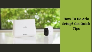 How To Do Arlo Setup Get Quick Tips