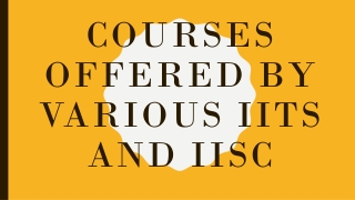 Courses Offered - IITs vs IISc: Which is Better?