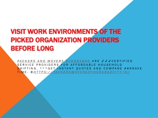 Visit Work Environments Of The Picked Organization Providers