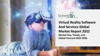 Virtual Reality Software And Services Market Size, Overview