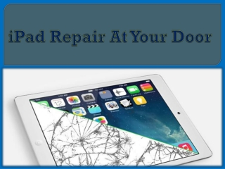 iPad Repair At Your Door