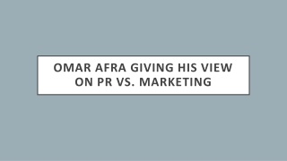 Omar Afra Giving His View On PR vs. Marketing