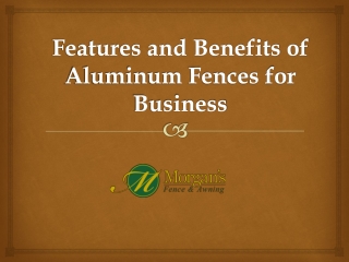 Features and Benefits of Aluminum Fences for Business