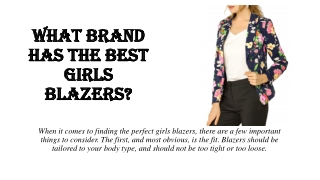 What brand has the best girls blazers?