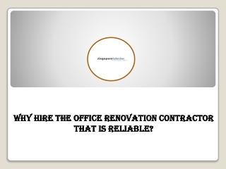 Why hire the Office Renovation Contractor that is reliable