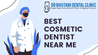 Best Cosmetic Dentist near Me- Dr. Bhutani Dental Impression