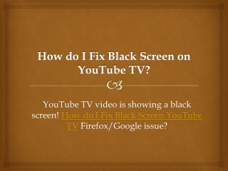 How do I Fix Black Screen on YouTube TV?