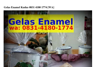 Gelas Enamel KudusGelas Enamel Kudus Ô8ЗI.ᏎI8Ô.IᜪᜪᏎ[WhatsApp]