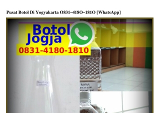 Pusat Botol Di Yogyakarta Ö8ᣮ1-Ꮞ18Ö-181Ö[WA]