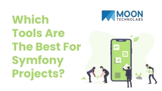 Which Tools Are The Best For Symfony Projects_