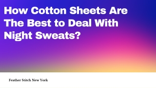 How Cotton Sheets Are The Best to Deal With Night Sweats?