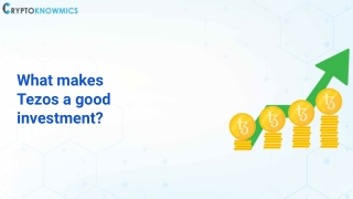 What makes Tezos a good investment?