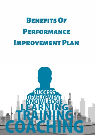 Benefits Of Performance Improvement Plan