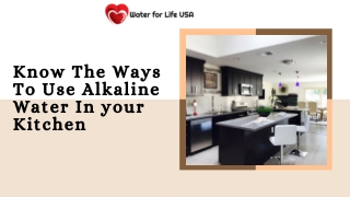 Know The Ways To Use Alkaline Water In your Kitchen