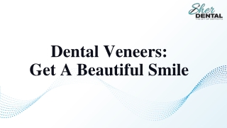 Dental Veneers: Get A Beautiful Smile