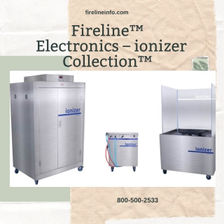 Fireline™ Electronics – ionizer Collection™