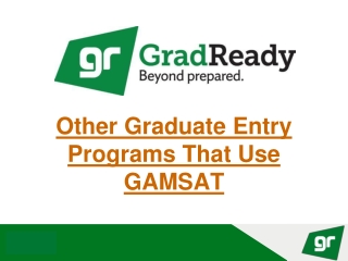 Other Graduate Entry Programs That Use GAMSAT