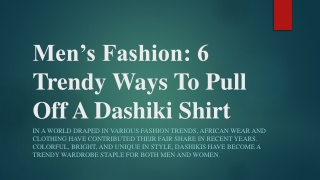Men’s Fashion 6 Trendy Ways To Pull Off A Dashiki Shirt