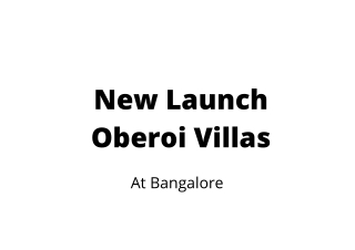 Oberoi Villas Bangalore - Get a New with a view.