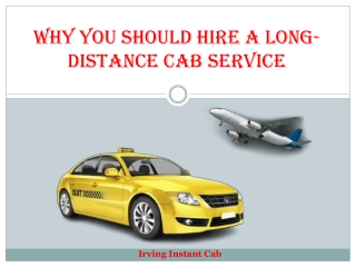 Why You Should Hire A Long-Distance Cab Service