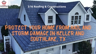 Protect Your Home from Hail and Storm Damage in Keller TX