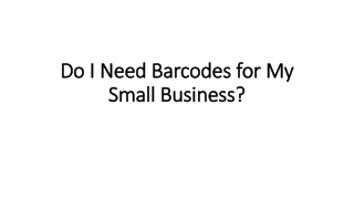 Do I Need Barcodes for My Small Business?
