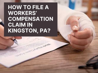 How To File A Workers’ Compensation Claim in Kingston PA