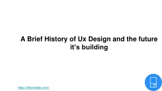 A Brief History of UX Design and the Future it is building