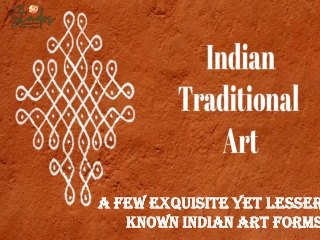 A Few Exquisite yet Lesser Known Indian Art Forms