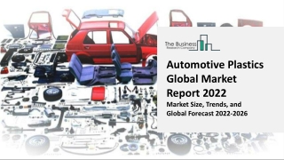 Automotive Plastics Market 2022 Analysis And Forecast To 2031 By Key Players