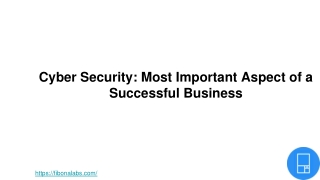 Cyber Security: Most Important Aspect of a Successful Business