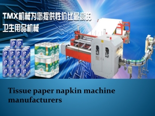 Tissue paper napkin machine manufacturers