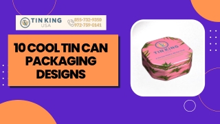 Impressive Tin Containers Packaging Designs by Tin King USA