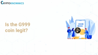 Is the G999 coin legit?