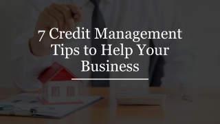 7 Credit Management Tips to Help Your Business