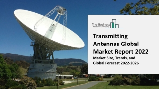 Transmitting Antennas Market Product Demand, Qualitative Analysis And Expansion