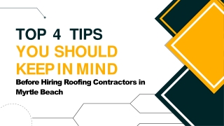 Top 4 Tips You Should Keep in Mind Before Hiring Roofing Contractors in Myrtle Beach!