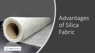 Advantages of Silica Fabric- Park Non Woven