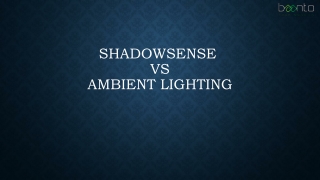 ShadowSense vs. Ambient Lighting