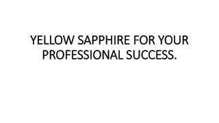 YELLOW SAPPHIRE FOR YOUR PROFESSIONAL SUCCESS.